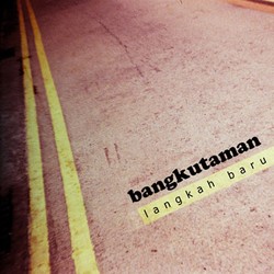 Free Download: Bangkutaman - Langkah Baru
