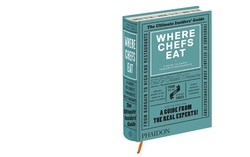 Where Chefs Eat, 2300 Rekomendasi Tempat Makan Enak dari Chef Top Dunia