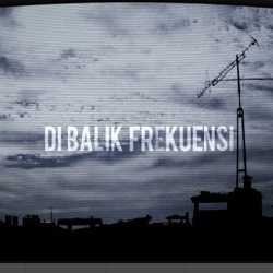 Di Balik Frekuensi: Kuasa Media dan Pengkhianatan-pengkhianatannya