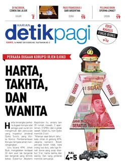 PERKARA DUGAAN KORUPSI IRJEN DJOKO: HARTA, TAKHTA, DAN WANITA