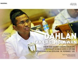 Dahlan Tak Lagi Melawan