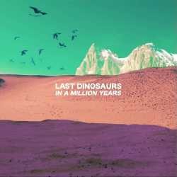 In A Million Years Last Dinosaurs: Tamasya ke Jutaan Tahun Lalu