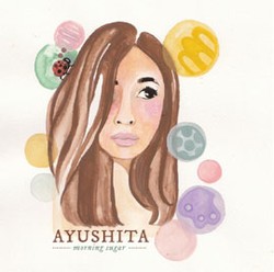 CD Review: Ayushita - Morning Sugar