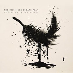 CD Review: The Dillinger Escape Plan - One Of Us Is The Killer