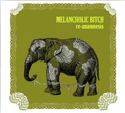 CD Review: Melancholic Bitch - Re-Anamnesis