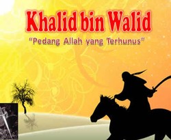 Khalid bin Walid, Pedang Allah yang Terhunus 