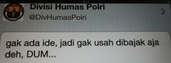 Akun Twitter Dibajak, Humas Polri Ngetweet: Tidak ada Ide.... DUM