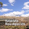 Menyikapi Pengelolaan Hutan Indonesia