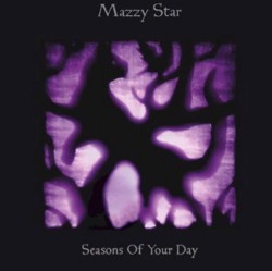 Seasons of Your Day Mazzy Star: Obat Rindu yang (Masih) Membuai