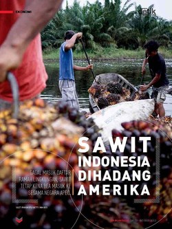 Sawit Indonesia Dihadang Amerika