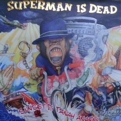  Sunset di Tanah Anarki: Perjuangan Manis Superman Is Dead