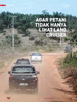 Agar Petani Tidak Hanya Lihat Land Cruiser
