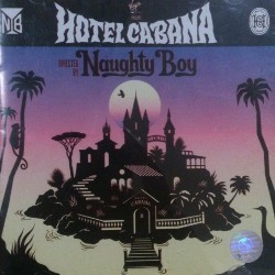 Hotel Cabana, Kolaborasi 17 Penyanyi Arahan Naughty Boy