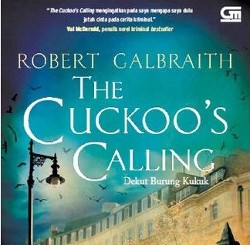Edisi Indonesia The Cuckoos Calling Terbit 22 Desember