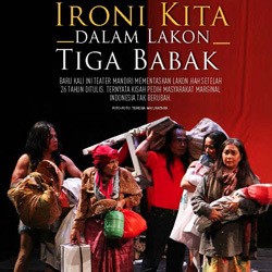 Ironi Kita dalam Lakon Tiga Babak