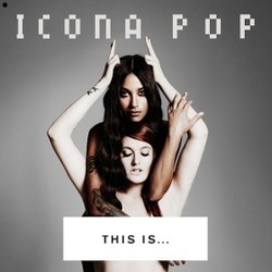 This Is: Party, Fun dan Icona Pop