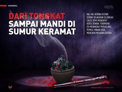 Dari Tongkat sampai Mandi di Sumur Keramat