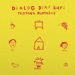 CD Review: Dialog Dini Hari - Tentang Rumahku