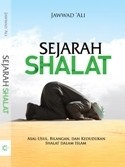 Sejarah Salat: Asal-Usul, Bilangan, dan Kedudukan Salat dalam Islam