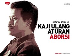 Dr Zaenal Abidin, MH: Kaji Ulang Aturan Aborsi