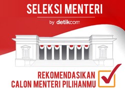 Catat! Hari Ini Batas Terakhir Untuk Mengusulkan Nama Calon Menteri