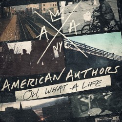Oh, What a Life: Folk Rock Renyah dari American Authors