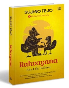 Sujiwo Tejo dan Kisah Cinta Rahwana yang Tak Pernah Mati