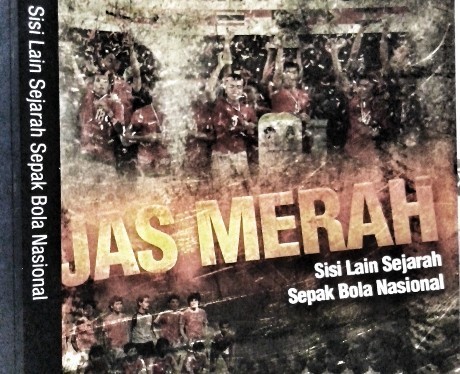 Jas Merah: Menyelamatkan Kisah-kisah Sepakbola Nasional yang Tercecer