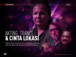 Akting, Trance, & Cinta Lokasi
