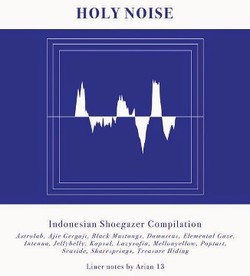 Anoa Records Bersiap Rilis Album Kompilasi Shoegaze Dalam Negeri