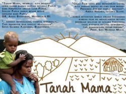 Tanah Mama, Film Dokumenter dalam Balutan Drama