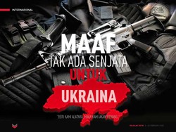 Maaf, Tak Ada Senjata untuk Ukraina