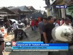 Penyebab Ledakan di Tanah Abang Masih Diselidiki
