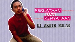 Perkataan dan Kenyataan di Akhir Bulan