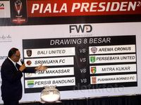 Ini Hasil Undian Babak Delapan Besar Piala Presiden