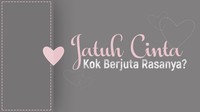 Jatuh Cinta kok Berjuta Rasanya?