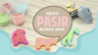 Serunya Main Pasir dengan Anak di Rumah
