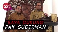 Pujian Anies ke Sudirman Said: Bersih dan Punya Track Record