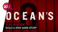 Baru Tayang, Oceans 8 Langsung Bajak Box Office