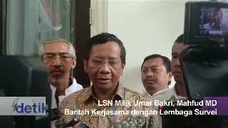 LSN Milik Umar Bakri, Mahfud MD Bantah Kerjasama dengan Lembaga Survei