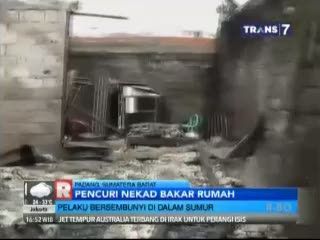 Pencuri Nekat Bakar Rumah Kemudian Bersembunyi di Dalam Sumur