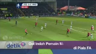 Gol Indah Pemain Manchester United di Piala FA