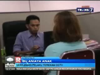 Aksi Ibu Menganiaya Anak Terekam CCTV