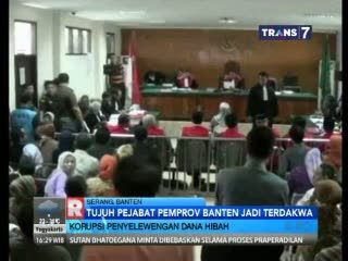 Tujuh Pejabat Pemprov Banten Jadi Terdakwa Korupsi Dana Hibah