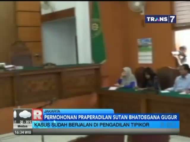 Permohonan Praperadilan Sutan Bhatoegana Gugur