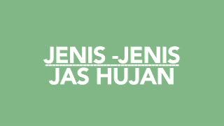 Uniknya Berbagai Jenis Jas Hujan