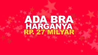 Bra Seharga 27 Milyar!