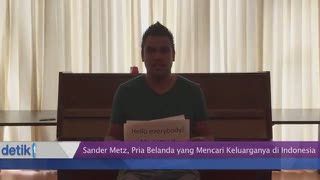 Sander Metz, Pria Belanda yang Mencari Keluarganya di Indonesia