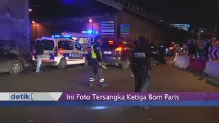Ini Foto Tersangka Ketiga Bom Paris