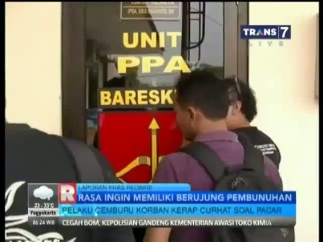 Rasa Ingin Memiliki Berujung Pembunuhan 